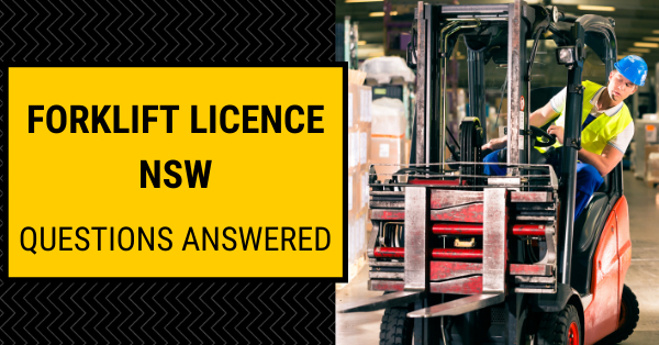 Forklift Licence NSW All Your Questions Answered